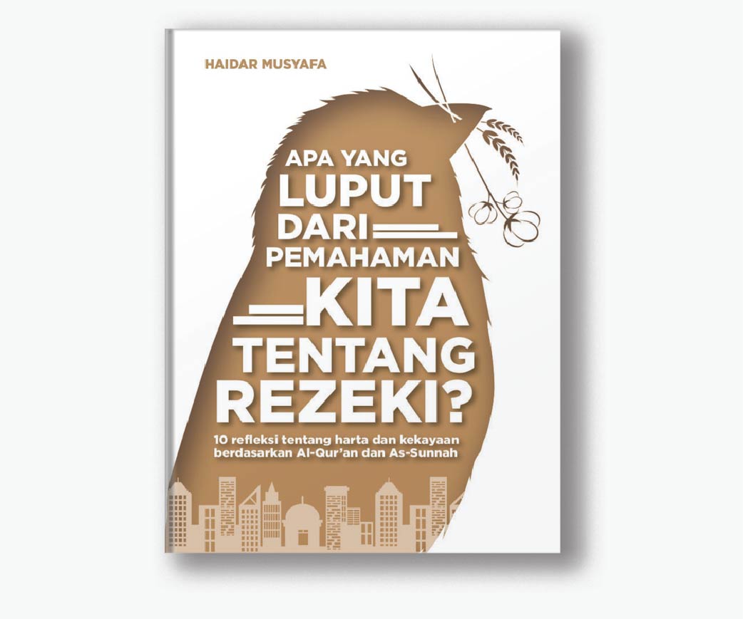 Apa yang Luput dari Pemahaman Kita tentang Rezeki