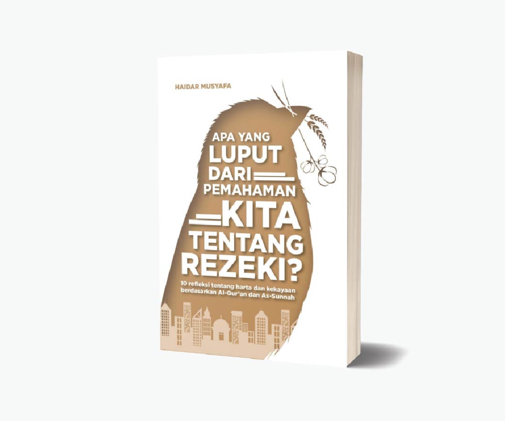 Apa yang Luput dari Pemahaman Kita tentang Rezeki
